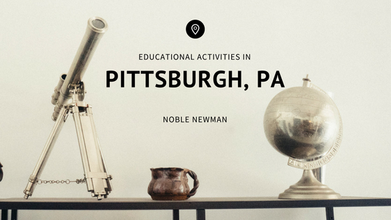 Educational Summer Activities in Pittsburgh