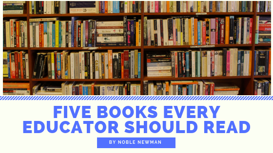 Five Books Every Educator Should Read