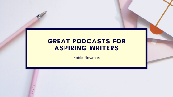 Great Podcasts for Aspiring Writers