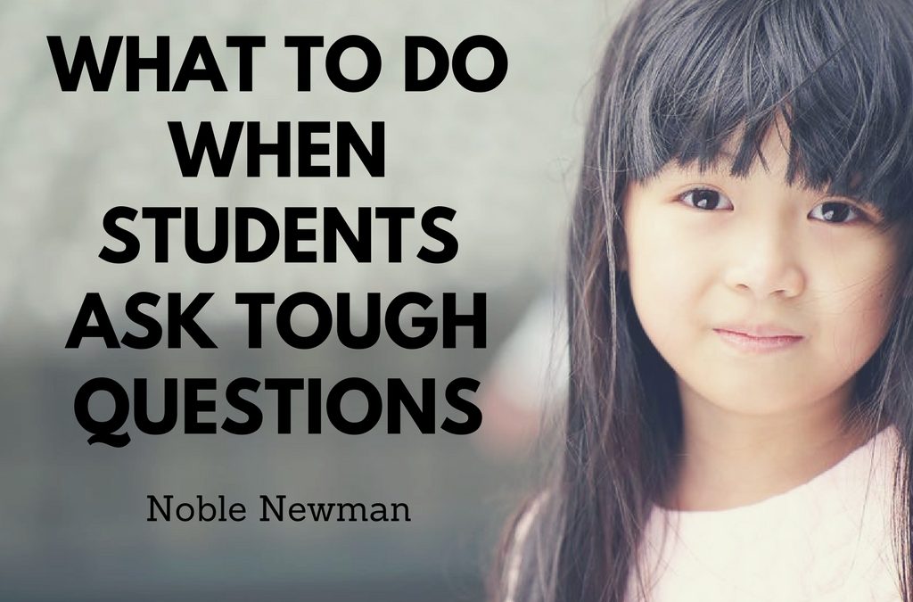 What to Do when Students ask Tough Questions