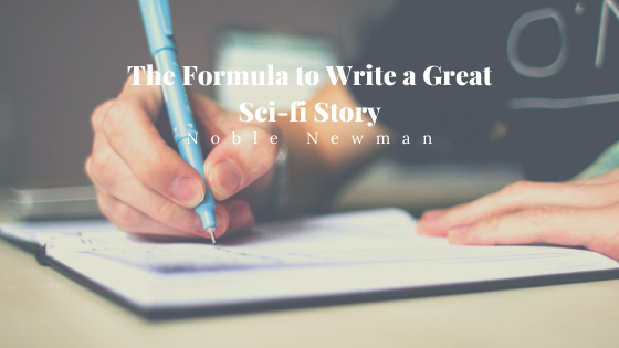 The Formula to Write a Great Sci-fi Story